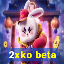 2xko beta